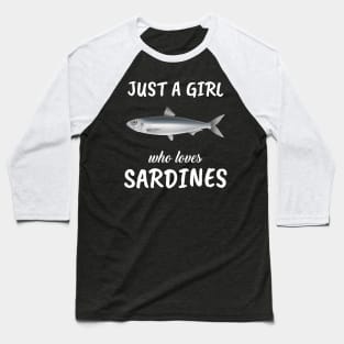 Just A Girl Who Loves Sardines Baseball T-Shirt